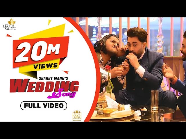 Wedding Song (Full Video) Sharry Mann | Inder Dhammu | Satpal Dhaliwal class=