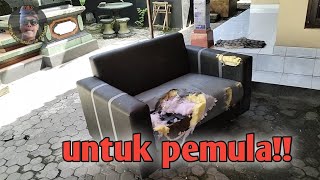 belajar service sofa tahap demi tahap || TUTORIAL belajar service sofa tahap demi tahap || TUTORIAL