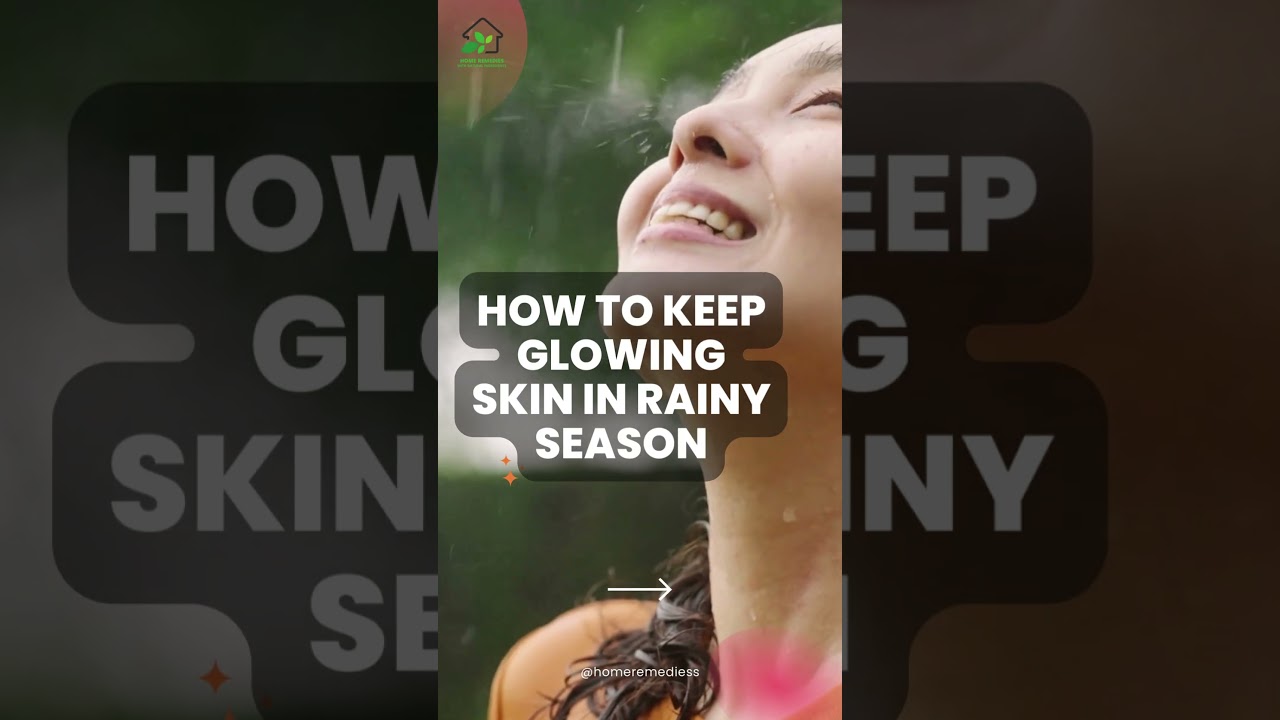 bring glow on your face in rainy season | honey 