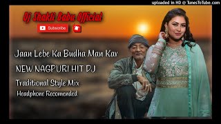 Jaan Lebe Ka Budha Man Ker // Traditional Mix // Dj Shakti Babu Sonua.