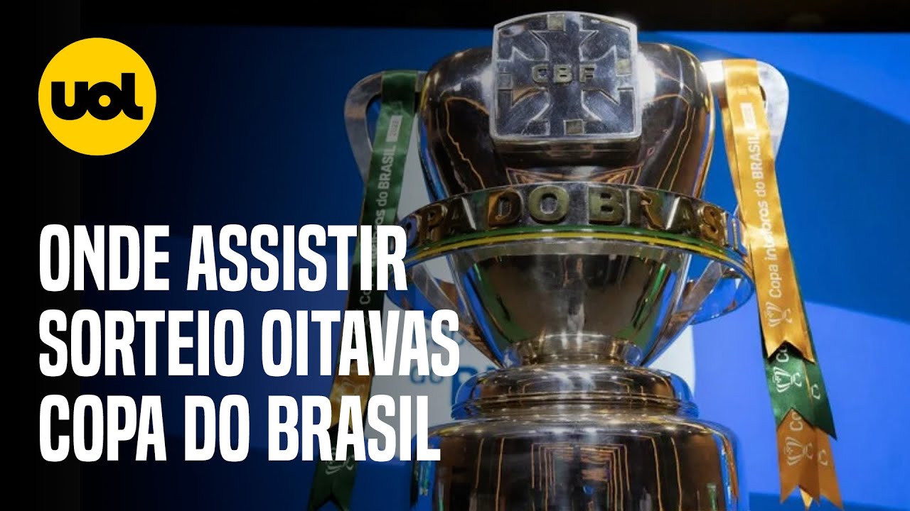 Sorteio da Copa do Brasil ao vivo: assista online a definição do