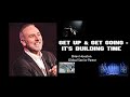 Get Up Get Going It S Building Time Brian Houston Hillsong Church NL mp3