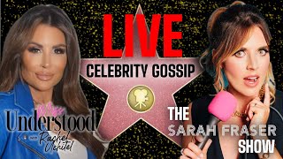 Celebrity Gossip with Rachel Uchitel & Sarah Fraser