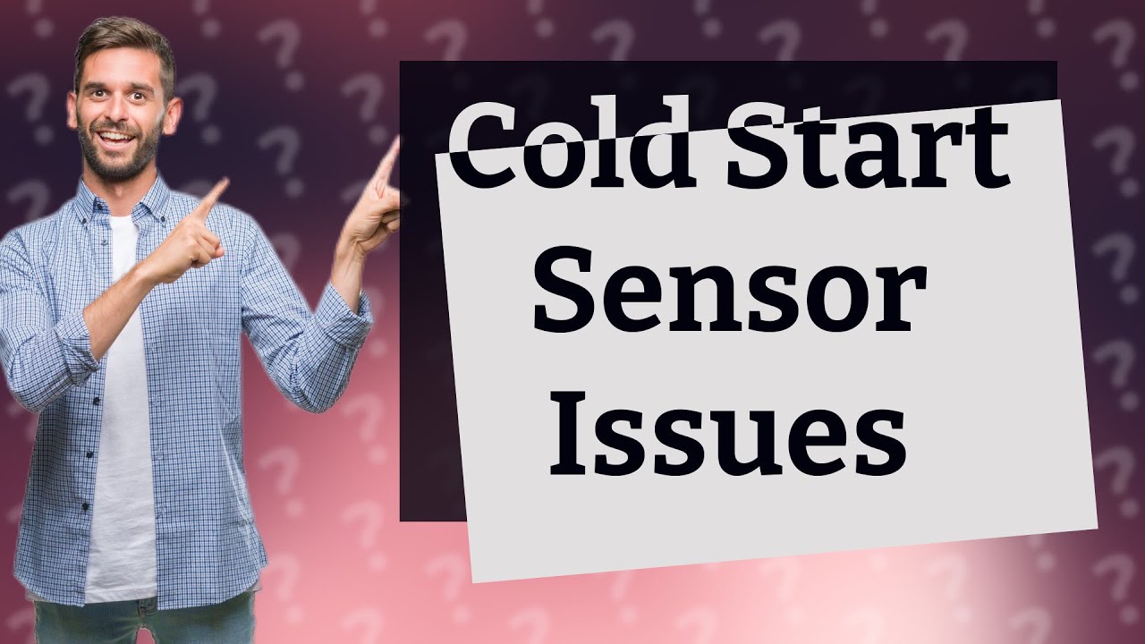 What are the symptoms of a bad cold start sensor? YouTube