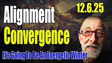 Clif High Shows Update 12.6.25 Alignment + Convergence, It