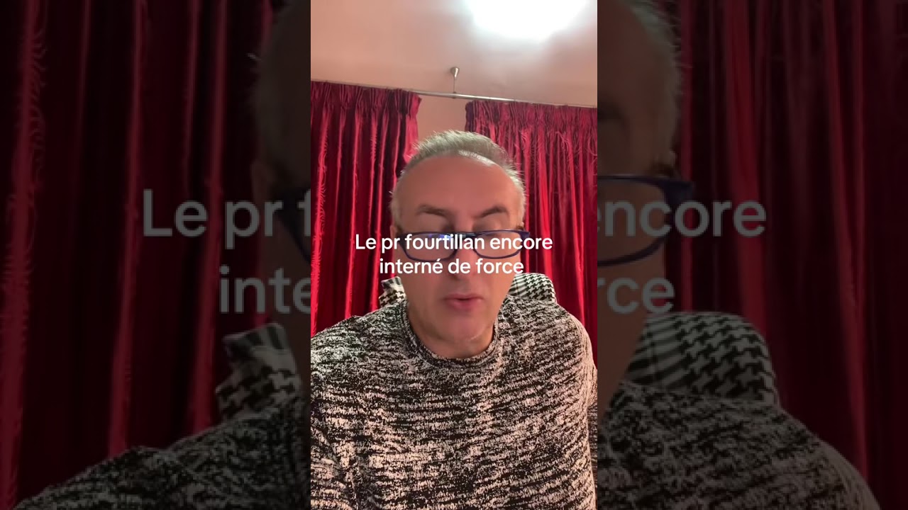 Jim leveilleur : le pr fourtillan encore interné de force 