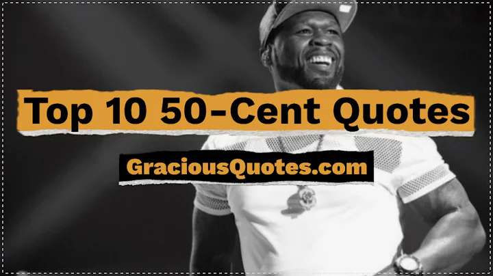 Top 10 50-Cent Quotes - Gracious Quotes