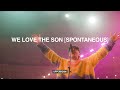 We Love The Son (Spontaneous) - UPPERROOM | Joel Figueroa