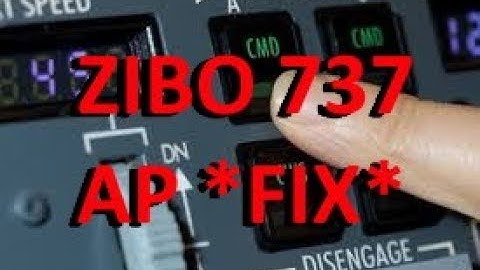 X-plane 11 Zibo 737 Autopilot FIX