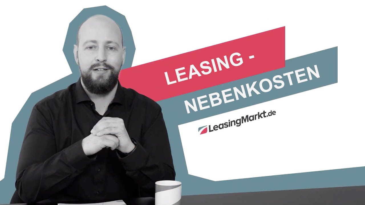 New Leasing Nebenkosten – Die Checkliste ✅ | Leasing einfach erklärt 🚘 LeasingMarkt.de