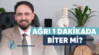 Ağrı 1 Dakikada Biter Mi? - Uz. Dr. Özgür Emre Polat
