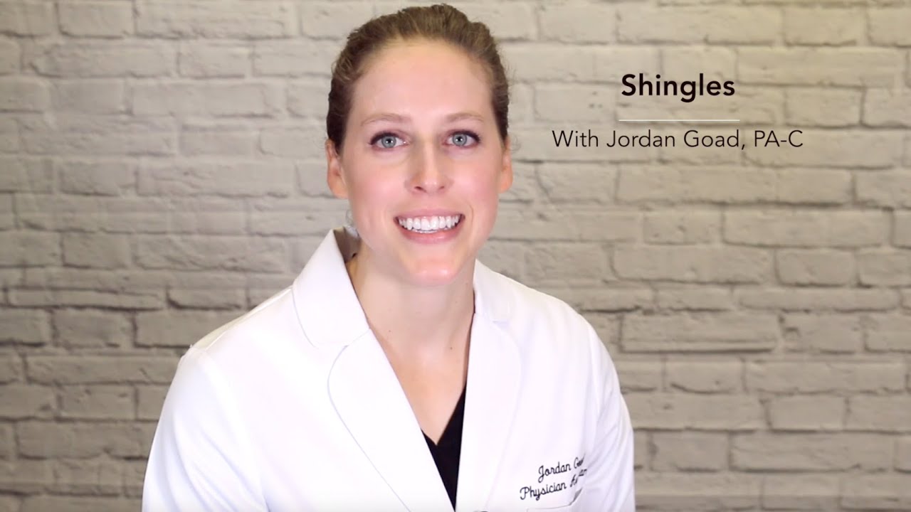 Shingles - with Jordan Goad, PA-C - YouTube