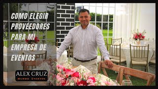 COMO ELEGIR PROVEEDORES PARA MI EMPRESA DE EVENTOS
