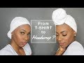 Headwrap/Turban with a T-Shirt? | Protective Style for Natural Hair