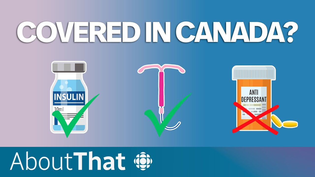 Free prescription drugs in Canada: what's covered? | About That
