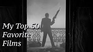 My Top 50 Favorite Films