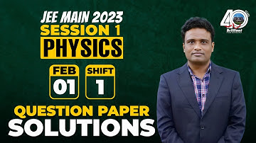 JEE MAIN 2023 SESSION 1 | Physics | 1st Feb 2023 | Shift 1 | Question Paper Solution