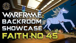 Backroom Showcase | Faith No 45 | Warframe