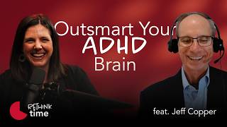 ADHD, Working Memory & Task Initiation: Cognitive Shortcuts That Help | Jeff Copper