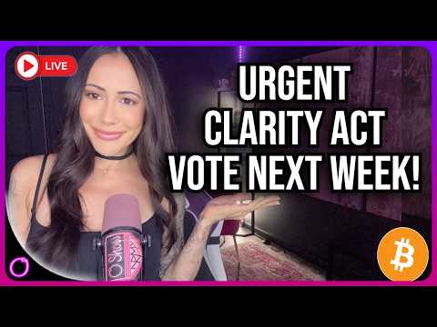 URGENT Clarity Act Vote next Week – Crypto’s Biggest Bill EVER is About to EXPLODE Markets!