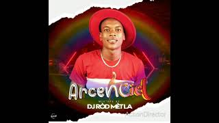 MIXTAPE ARCENCIEL🌈BY DJ RÒD MÈT LA.