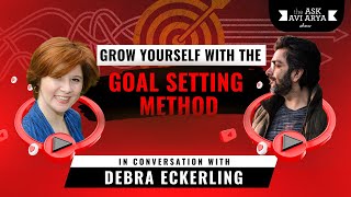 Powerful Goal Setting Method- a Deep Dive with Debra I The AskAviArya Show