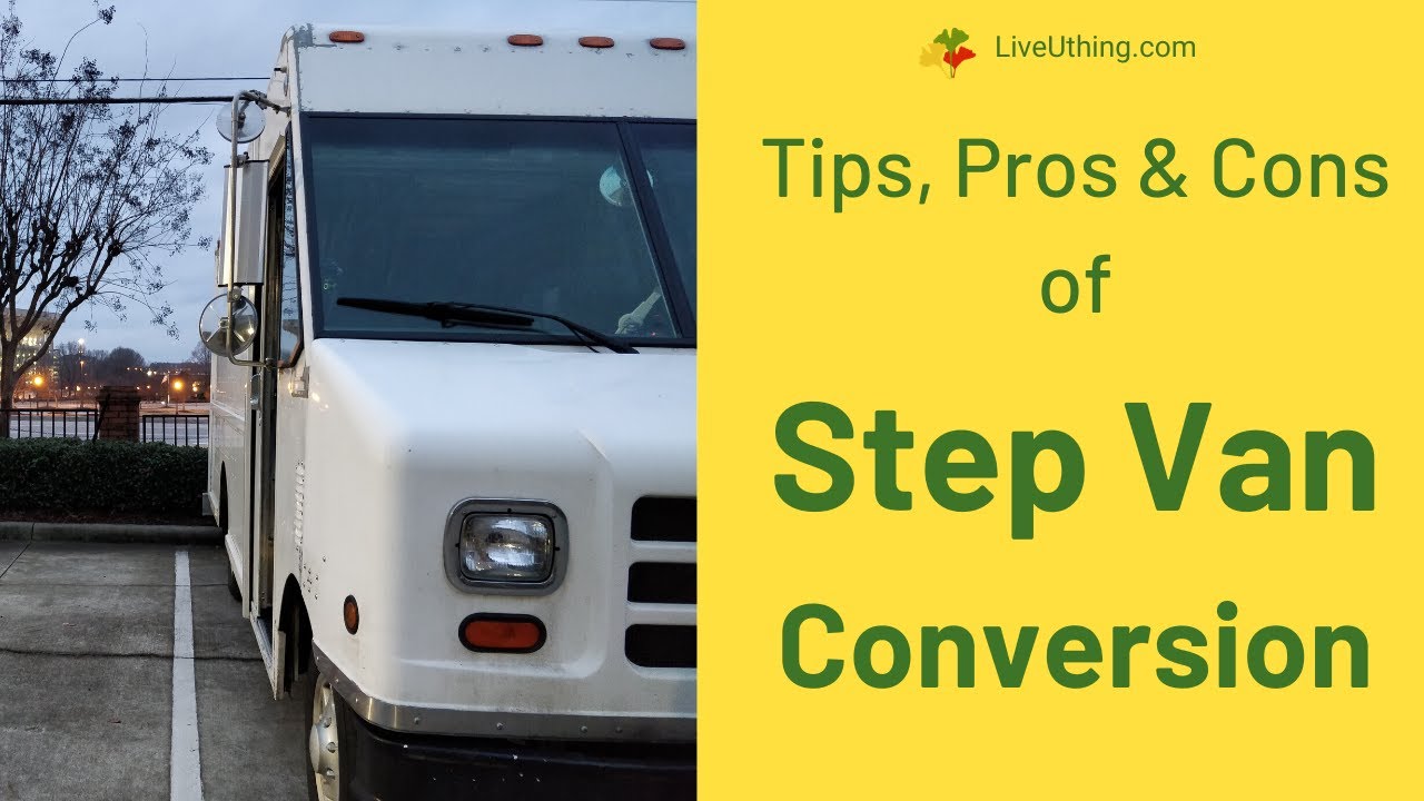 Step Van Conversion Tips, Pros & Cons YouTube