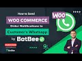 Sending WooCommerce Order Updates to Customers' WhatsApp using BotBee