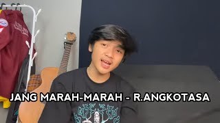 SAYANG JANG MARAH - MARAH (cover isqia hijri) - R.ANGKOTASA