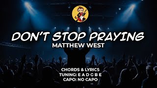 Dont Stop Praying  - Matthew West - Worship Chords and Lyrics