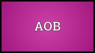 Aob Meaning