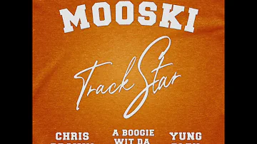 Track Star (Clean) - Mooski feat. Chris Brown, ABoogie wit da Hoodie & Yung Bleu