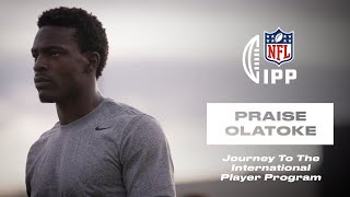 Praise Olatoke "My Pursuit of the NFL Dream" | NFL International Player Pathway | NFL UK