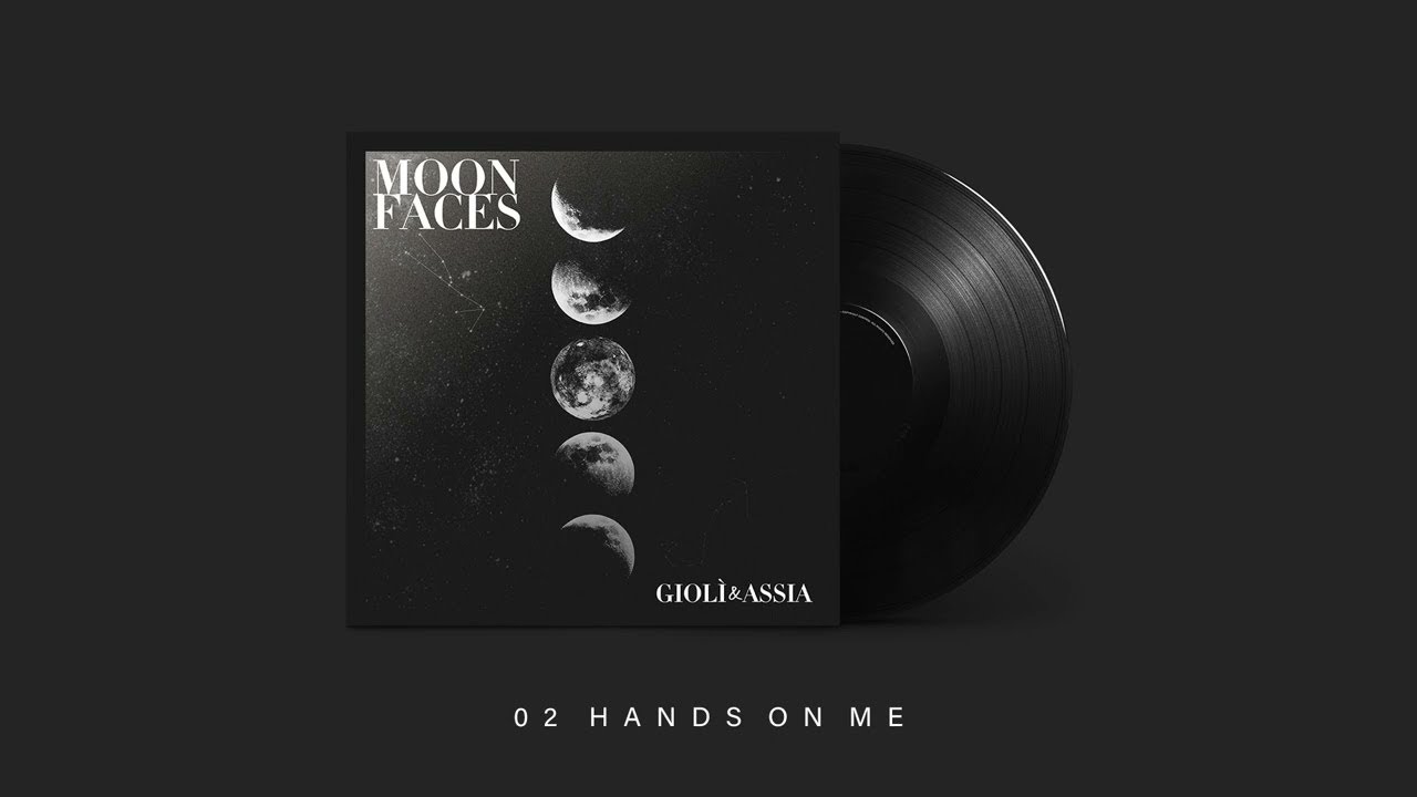 Giolì & Assia - Hands On Me (Extended Mix) [Moon Faces EP]