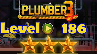 Plumber 3 - Level 186 - 3 Stars - Puzzle Game (Android/iOS) Oil Tycoon