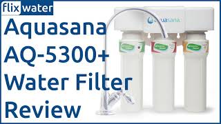 Aquasana Aq 5300 Review - Flixwater