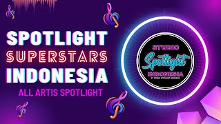 Spotlight Superstars All Artis Spotlight Indonesia