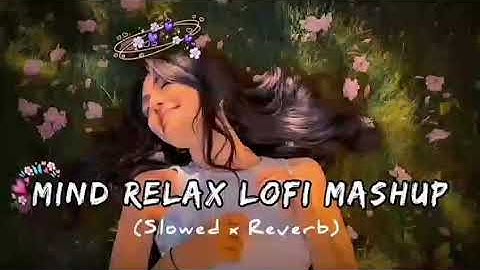 Mind Relax Lofi Song🌈|kamlee (Mega Mix)-Ft.Sonam Bajwa| Bohemia|Sarrb |Starboy X| By AESTHETIC_2uh🌸