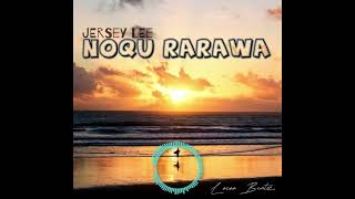 Download Lagu Noqu Rarawa - Jersey Lee (Remix Version) MP3