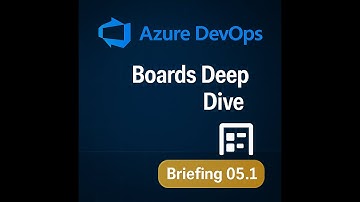 Azure Boards – Epics, Features, Stories & Tasks Explained (Briefing 05.1)