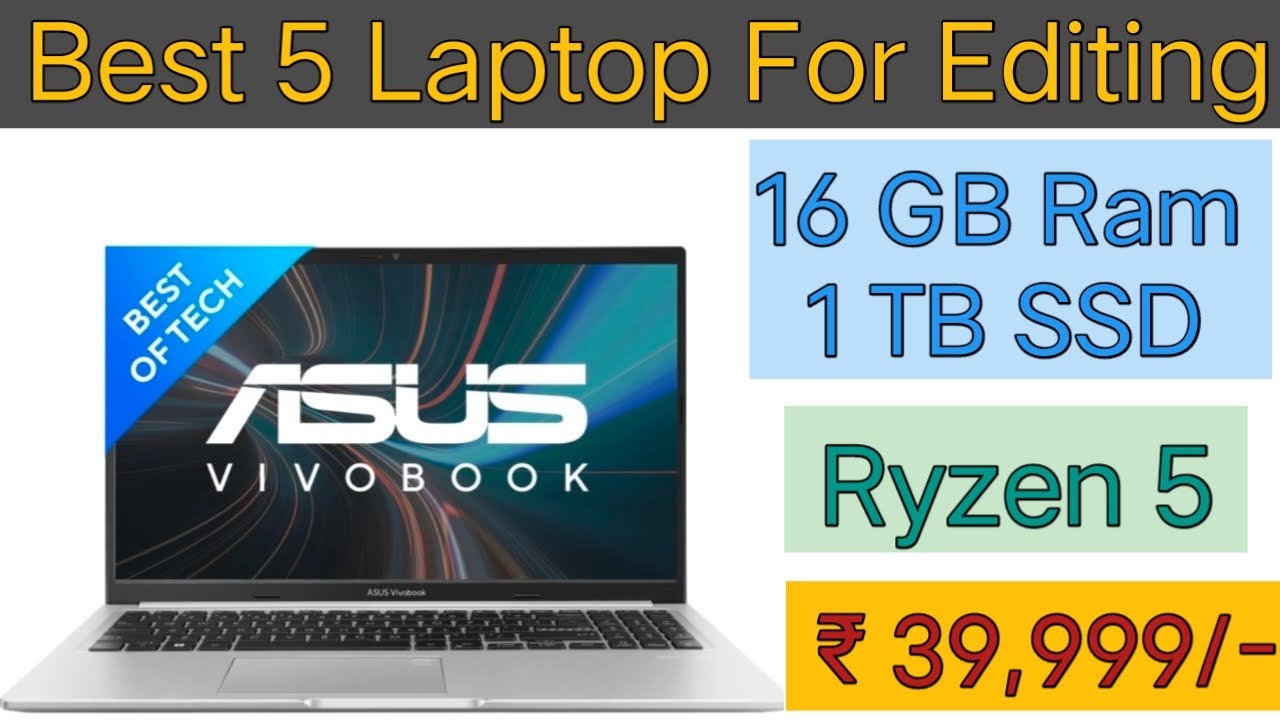 Top 5 Laptop under 40000 best 5 laptop for video editing under 40000 laptop under 40000 for