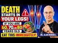 “Your Legs Weaken First! Eat THESE 6 Foods to Strengthen Them FAST”Dr. Alan Mandell
