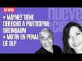 #EnVivo ¬ #NueveAlCierre ¬ Máynez tiene derecho a participar: Sheinbaum ¬ Motín en penal de SLP