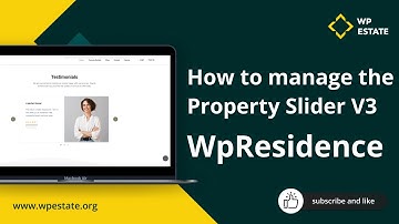How to manage the WpResidence Property Slider V3 for Elementor