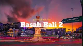 Rasah Bali 2 - Lavora Ft Ena Vika || Mas aku nyuwun ngapuro