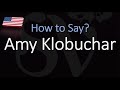 How to Pronounce Amy Klobuchar? (CORRECTLY)