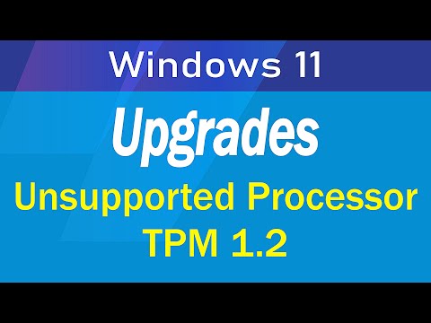 How to upgrades to Windows 11 on Unsupported Processor and CPU
