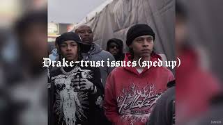 Drake-trust issues (sped up)