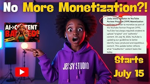No More Monetization? Here's What YouTube's New POLICY Means | Starts July 15