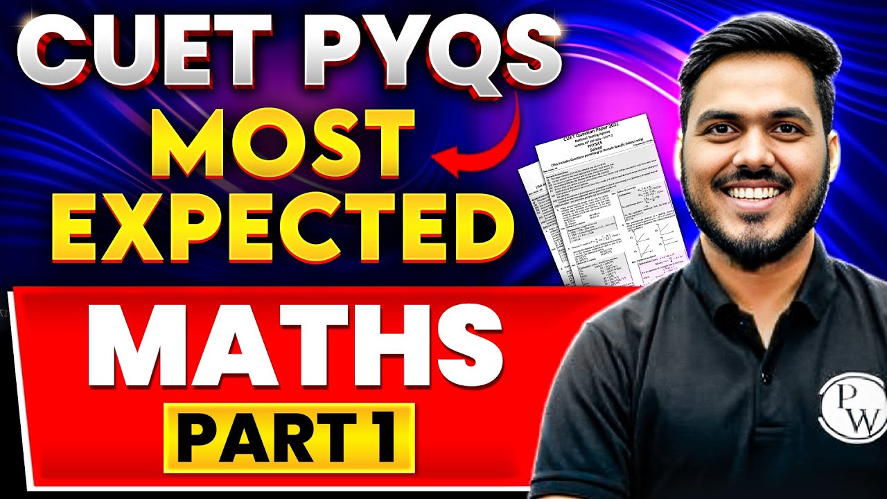 CUET 2024 Most Expected PYQs Maths Part 1 CUET 2024 Exam Questions Cuet 2024 most expected pyqs maths part 1 cuet 2024 exam questions